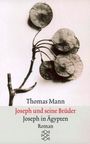 Thomas Mann: Joseph und seine Brüder<br />III. Joseph in Ägypten, Buch