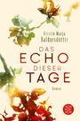 Kristín Marja Baldursdóttir: Das Echo dieser Tage, Buch