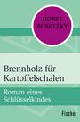 Horst Bosetzky: Brennholz für Kartoffelschalen, Buch