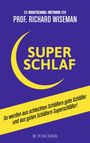 "SUPERSCHLAF" in gelb, blauer Hintergrund, gelber Halbmond. Autor: Prof. Richard Wiseman, Thema: Schlafverbesserung.