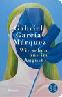 Text: "Gabriel García Márquez, Wir sehen uns im August, Roman." 

Illustration: Frau mit langem Haar, verdeckt von einem großen, blauen Blatt.