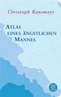 Christoph Ransmayr: Atlas eines ängstlichen Mannes, Buch