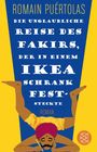 Romain Puértolas: Die unglaubliche Reise des Fakirs, der in einem Ikea-Schrank feststeckte, Buch