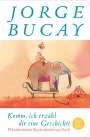 Jorge Bucay: Komm, ich erzähl dir eine Geschichte, Buch