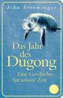 John Ironmonger: Das Jahr des Dugong - Eine Geschichte für unsere Zeit, Buch