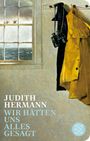 Judith Hermann: Wir hätten uns alles gesagt, Buch