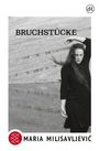 Maria Milisavljevi¿: Bruchstücke, Buch