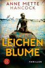 Oben: "ANNE METTE HANCOCK". Unten: "LEICHENBLUME", "THRILLER". Skulptur einer Meerjungfrau am Wasser.