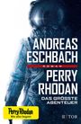 Andreas Eschbach: Perry Rhodan - Das größte Abenteuer, Buch