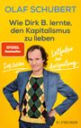 Olaf Schubert: Wie Dirk B. lernte, den Kapitalismus zu lieben, Buch