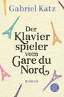 Gabriel Katz: Der Klavierspieler vom Gare du Nord, Buch