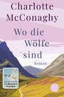 Charlotte McConaghy: Wo die Wölfe sind, Buch