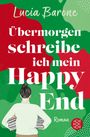 Lucia Barone: Übermorgen schreibe ich mein Happy End, Buch