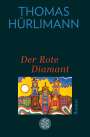 Thomas Hürlimann: Der Rote Diamant, Buch