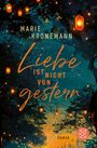 Marie Kronemann: Liebe ist nicht von gestern, Buch