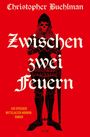 Christopher Buehlman: Zwischen zwei Feuern, Buch