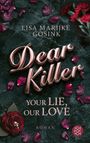 „Lisa Marijke Gosink, Dear Killer, Your Lie, Our Love, Roman.“ Dunkler Marmorhintergrund, rote Blütenblätter, rote Nelken.