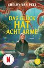 Ein Oktopus im Aquarium, Frau auf Bank, Titel: "Das Glück hat acht Arme", Autor: Shelby Van Pelt, Netflix-Logo unten links.