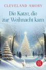Text: „Cleveland Amory. Die Katze, die zur Weihnacht kam.“ Winterliche Stadt mit Lichtern, Weihnachtsbaum und einer weißen Katze.