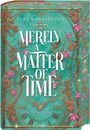 „Merely a Matter of Time“, „Liebe braucht ihre Zeit“. Verzierte Uhr mit Blumenmuster.