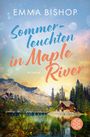 Oben steht "EMMA BISHOP". Darunter "Sommerleuchten in Maple River". Unten: Berglandschaft mit See, Hütte und Bäumen.