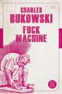 Charles Bukowski: Fuck Machine, Buch