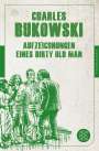 Charles Bukowski: Aufzeichnungen eines Dirty Old Man, Buch
