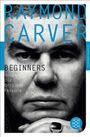 Raymond Carver: Beginners, Buch