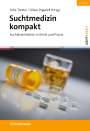 : Suchtmedizin kompakt, 4. Auflage (griffbereit), Buch
