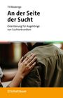 Till Roderigo: An der Seite der Sucht, Buch