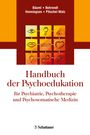 : Handbuch der Psychoedukation für Psychiatrie, Psychotherapie und Psychosomatische Medizin, Buch