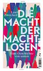 Loel Zwecker: Die Macht der Machtlosen, Buch