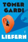 Tomer Gardi: Liefern, Buch