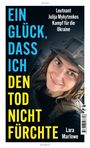 Lara Marlowe: Ein Glück, dass ich den Tod nicht fürchte, Buch