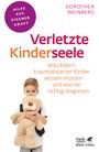 Dorothea Weinberg: Verletzte Kinderseele (Fachratgeber Klett-Cotta), Buch