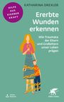 Katharina Drexler: Ererbte Wunden erkennen, Buch
