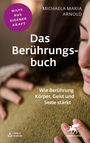 Michaela Maria Arnold: Das Berührungsbuch (Fachratgeber Klett-Cotta), Buch