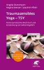 Angela Dunemann: Traumasensibles Yoga - TSY (Leben Lernen, Bd.346), Buch