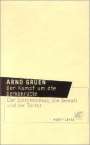 Arno Gruen: Der Kampf um die Demokratie, Buch