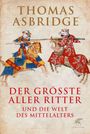 Thomas Asbridge: Der größte aller Ritter, Buch