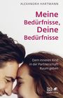 Alexandra Hartmann: Meine Bedürfnisse, Deine Bedürfnisse, Buch