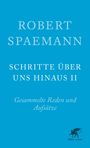 "Robert Spaemann: Schritte über uns hinaus II. Gesammelte Reden und Aufsätze." Blaues Cover mit Verlag-Logo.