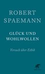 Robert Spaemann: Glück und Wohlwollen, Buch