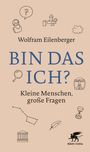 Wolfram Eilenberger: Bin das ich?, Buch