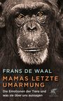 Frans De Waal: Mamas letzte Umarmung, Buch