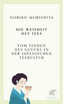 Noriko Morishita: Die Weisheit des Tees, Buch
