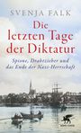 Svenja Falk: Die letzten Tage der Diktatur, Buch