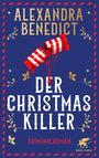 "Alexandra Benedict: Der Christmas Killer. Kriminalroman." Illustration mit zerbrochenem Knallbonbon, Blutspritzern, goldenen Blättern.
