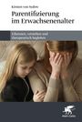 Kirsten von Sydow: Parentifizierung im Erwachsenenalter, Buch