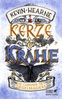 Kevin Hearne: Kerze & Krähe, Buch